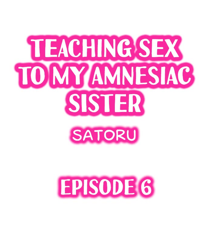 Teaching Sex To My Amnesiac Sister Chapter 6 Read Webtoon 18